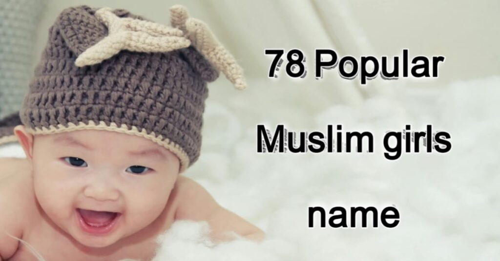 78 Islamic Baby Girl Names In Urdu With Meanings - Popular Muslim Girls Names